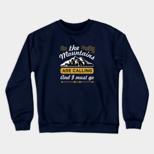 The mountains are calling Crewneck Sweatshirt